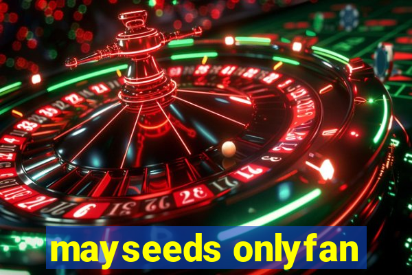 mayseeds onlyfan